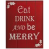 Pancarte 'Eat, drink and be merry'